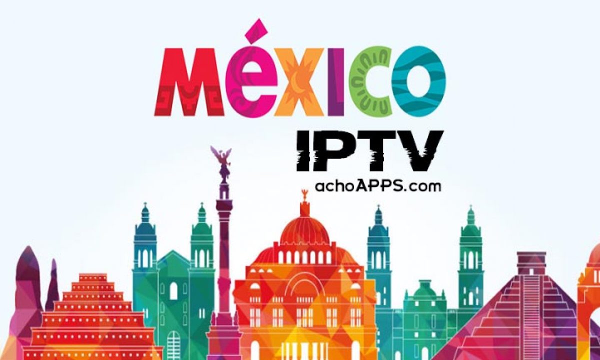 Listas México m3u con canales para iPTV - Actualizadas