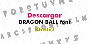 Descargar Dragon Ball Font