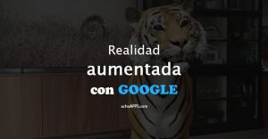 Realidad Aumentada Con GOOGLE